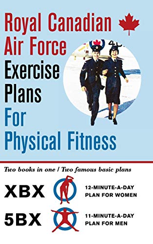 Royal Canadian Air Force Exercise Plans For Physical Fitness Two Books In One / [Hardcover]