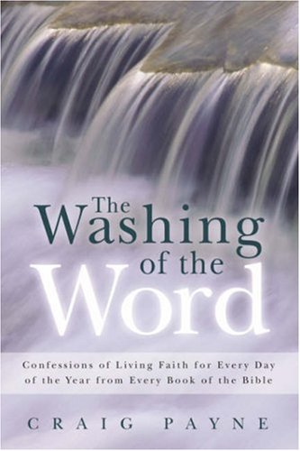Washing of the Word  Confessions of Living Faith for Every Day of the Year from [Hardcover]