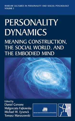Personality Dynamics Meaning Construction, the Social World, and the Embodied M [Hardcover]