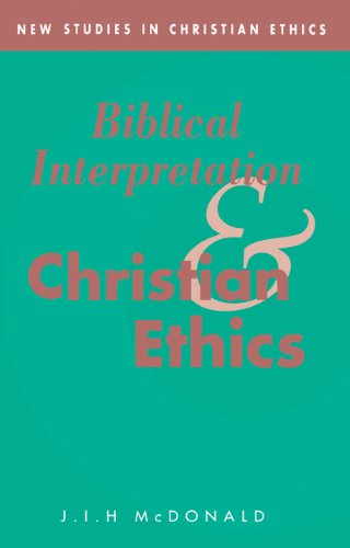 Biblical Interpretation and Christian Ethics [Paperback]