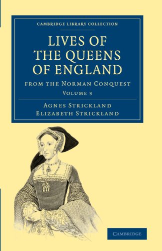 Lives of the Queens of England from the Norman Conquest [Paperback]