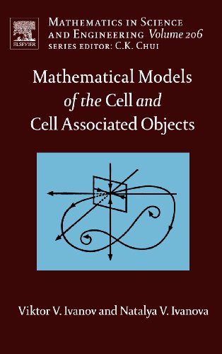 Mathematical Models of the Cell and Cell Associated Objects [Hardcover]
