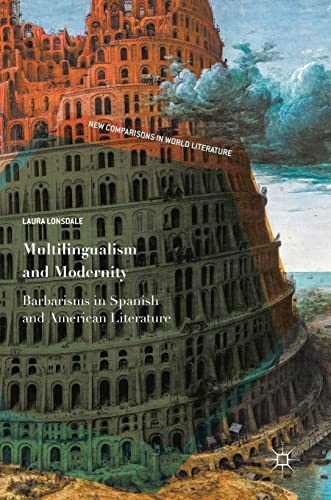 Multilingualism and Modernity Barbarisms in Spanish and American Literature [Hardcover]