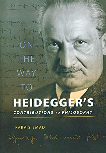 On the Way to Heideggers Contributions to Philosophy [Hardcover]