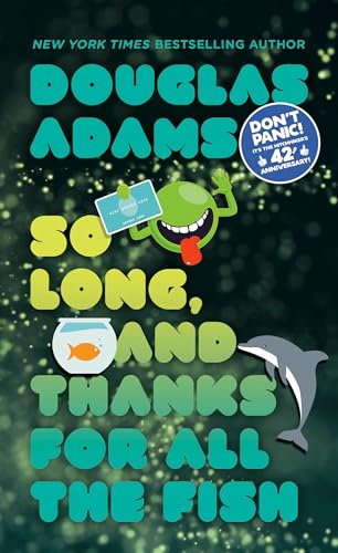 So Long, and Thanks for All the Fish [Paperback]