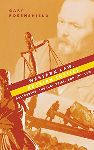 Western Law, Russian Justice Dostoevsky, the Jury Trial, and the Law [Hardcover]