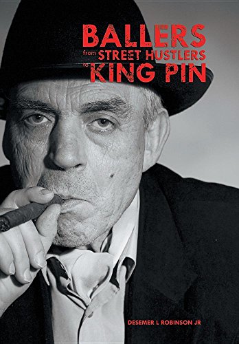 Ballers From Street Hustlers To King Pin [Hardcover]
