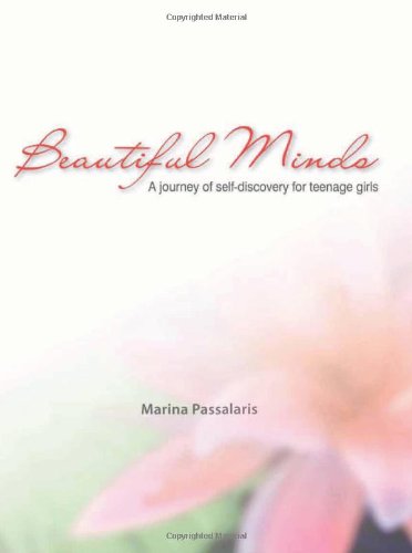 Beautiful Minds A Journey Of Self-Discovery For Teenage Girls [Paperback]