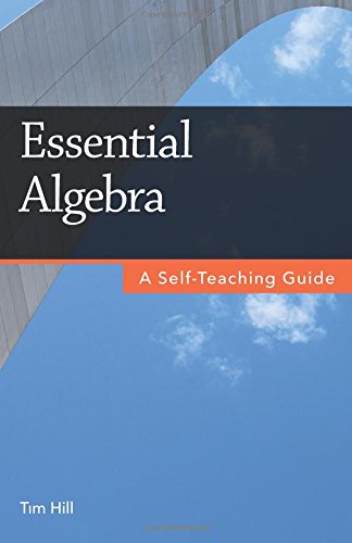 Essential Algebra A Self-Teaching Guide [Paperback]