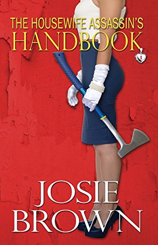 The Housewife Assassin's Handbook (the Housewife Assassin Series) (volume 1) [Paperback]