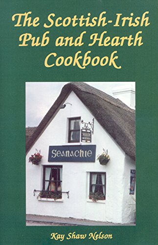 The Scottish-Irish Pub And Hearth Cookbook [Paperback]