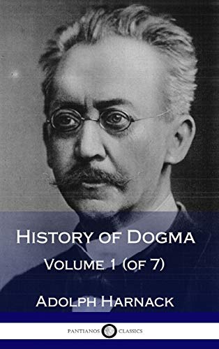 History of Dogma - Volume 1 (of 7) (Hardcover) [Hardcover]