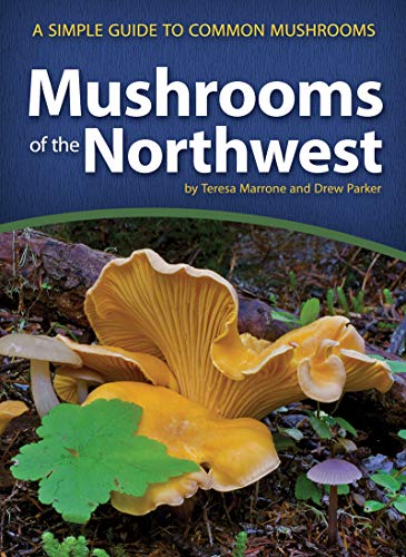 Mushrooms of the Northwest A Simple Guide to Common Mushrooms [Paperback]