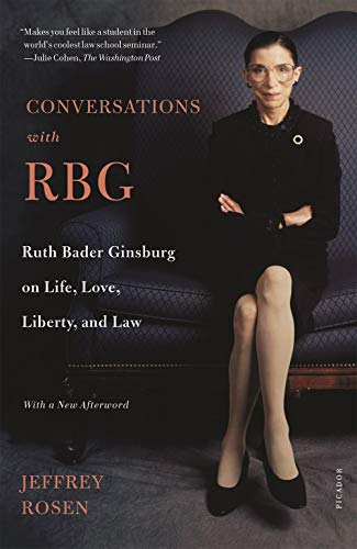 Conversations with RBG Ruth Bader Ginsburg on Life, Love, Liberty, and Law [Paperback]