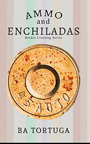 Ammo and Enchiladas [Paperback]