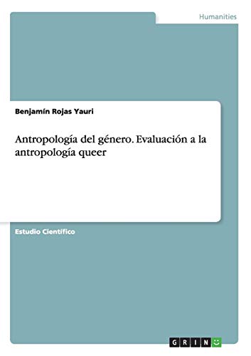 Antropologia Del Genero. Evaluacion a la Antropologia Queer [Paperback]