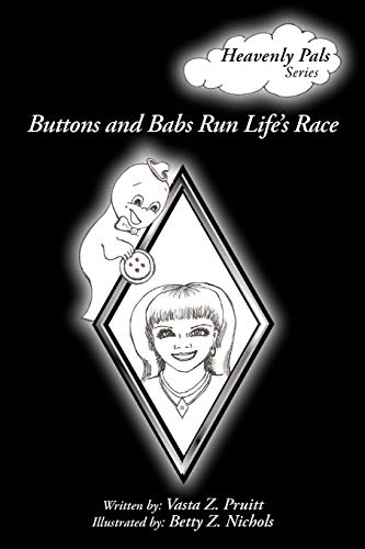 Buttons and Babs Run Life's Race  Heavenly Pals Series [Paperback]