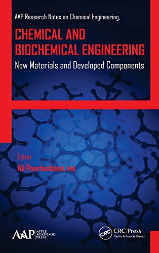 Chemical and Biochemical Engineering New Materials and Developed Components [Hardcover]