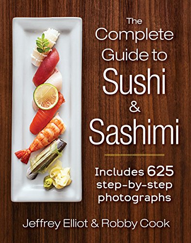 The Complete Guide To Sushi And Sashimi Includes 625 Step-By-Step Photographs [Hardcover]