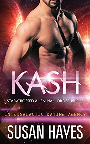 Kash  Star-Crossed Alien Mail Order Brides (Intergalactic Dating Agency) [Paperback]