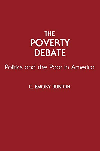 The Poverty Debate Politics and the Poor in America [Paperback]