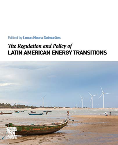 The Regulation and Policy of Latin American Energy Transitions [Paperback]