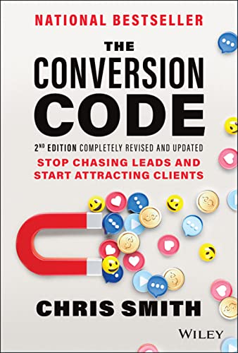The Conversion Code Stop Chasing Leads and Start Attracting Clients [Hardcover]