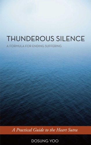 Thunderous Silence A Formula for Ending Suffering A Practical Guide to the Hea [Paperback]