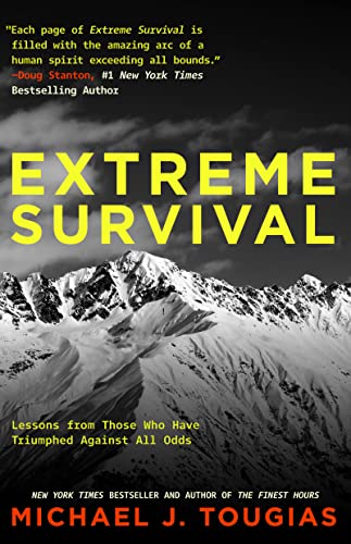 Extreme Survival Lessons from Those Who Have Triumphed Against All Odds (Surviv [Hardcover]