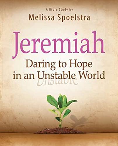 Jeremiah - Women's Bible Study Participant Book Daring To Hope In An Unstable W [Paperback]