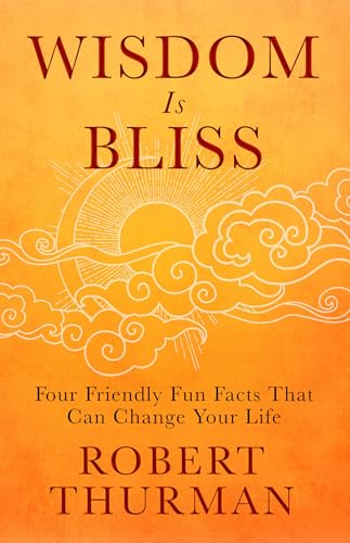 Wisdom Is Bliss Four Friendly Fun Facts That Can Change Your Life [Hardcover]