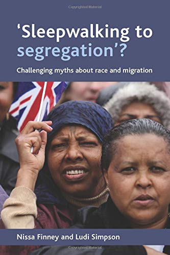 &39Sleepwalking to segregation&39 Challenging myths about race and migrati [Hardcover]