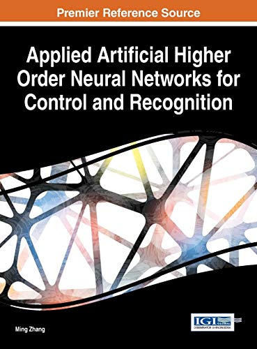 Applied Artificial Higher Order Neural Networks For Control And Recognition (adv [Hardcover]