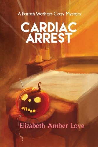 Cardiac Arrest A Farrah Wethers Mystery (book 1) (farrah Wethers Mysteries) (vo [Paperback]