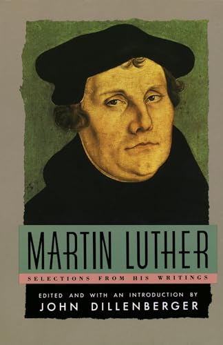 Martin Luther Selections From His Writing [Paperback]