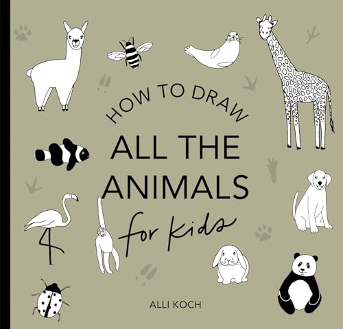 All the Animals How to Draw Books for Kids with Dogs, Cats, Lions, Dolphins, an [Paperback]