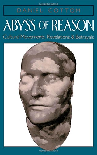 Abyss of Reason Cultural Movements, Revelations, and Betrayals [Hardcover]