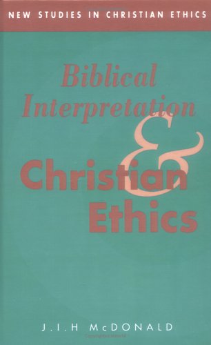 Biblical Interpretation and Christian Ethics [Hardcover]