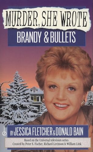Murder, She Wrote Brandy and Bullets [Paperback]