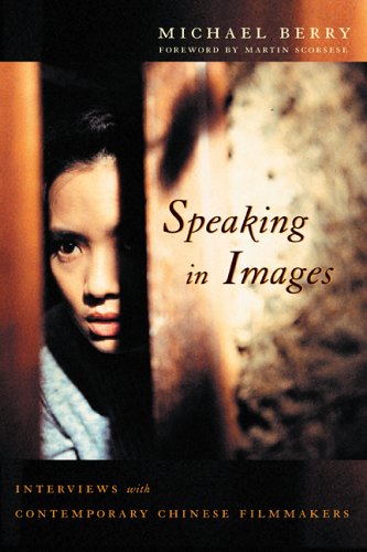 Speaking in Images Interviews with Contemporary Chinese Filmmakers [Hardcover]