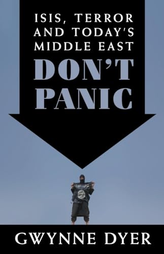 Don't Panic ISIS, Terror and Today's Middle East [Paperback]