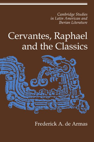 Cervantes, Raphael and the Classics [Paperback]
