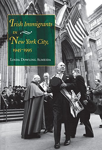 Irish Immigrants in New York City, 1945-1995 [Hardcover]