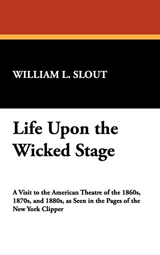 Life Upon The Wicked Stage (milford Series) [Hardcover]
