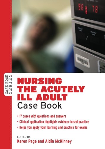 Nursing The Acutely Ill Adult Case Book (case Books (open University)) [Paperback]
