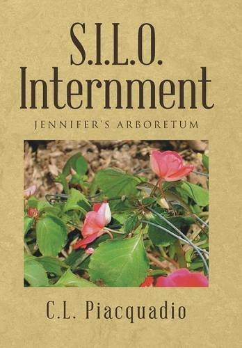 S.I.L.O. Internment Jennifer's Arboretum [Hardcover]