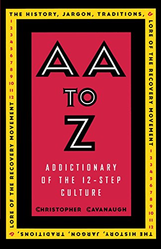AA to Z An Addictionary of the 12-Step Culture [Paperback]