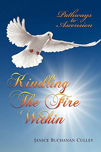 Kindling the Fire Within [Paperback]