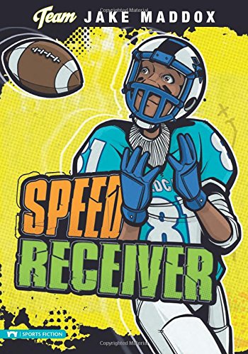 Speed Receiver (team Jake Maddox Sports Stories) [Paperback]