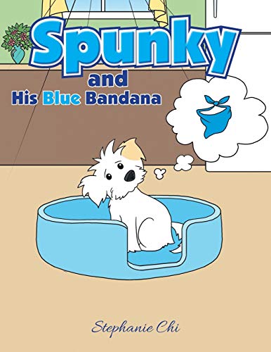 Spunky And His Blue Bandana [Paperback]